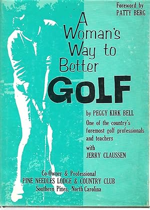 Bild des Verkufers fr A Woman's Way to Better Golf zum Verkauf von Cher Bibler