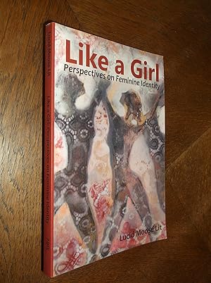 Like a Girl: Perspectives on Feminine Identity