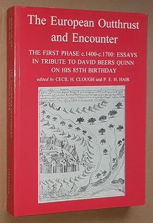 The European Outthrust and Encounter. The First Phase c.1400-c.1700: Essays in Tribute to David B...