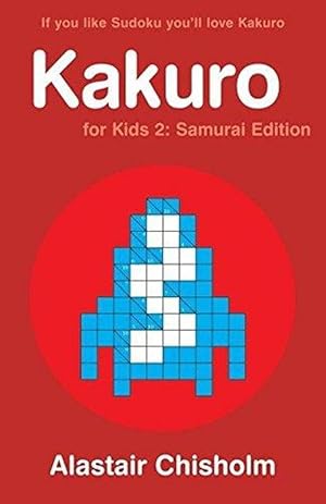 Seller image for Kakuro for Kids 2: Samurai Edition (Kakuro) for sale by M.Roberts - Books And ??????