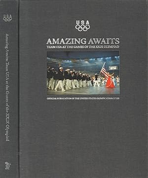 Seller image for Amazing Awaits--Team USA at the Games of the XXIX Olympiad for sale by Back of Beyond Books