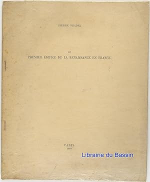 Bild des Verkufers fr Le premier difice de la Renaissance en France zum Verkauf von Librairie du Bassin