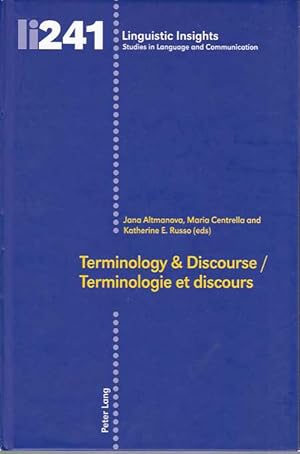 Bild des Verkufers fr Terminology & discourse = Terminologie et discours. Linguistic insights ; vol. 241. zum Verkauf von Fundus-Online GbR Borkert Schwarz Zerfa