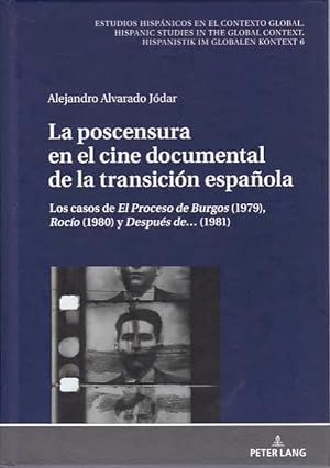 La poscensura en el cine documental de la transición espanola : los casos de El Proceso de Burgos...