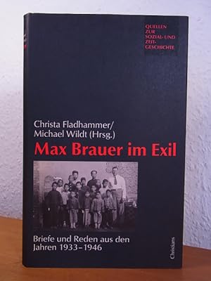 Immagine del venditore per Max Brauer im Exil. Briefe und Reden aus den Jahren 1933 - 1946 venduto da Antiquariat Weber