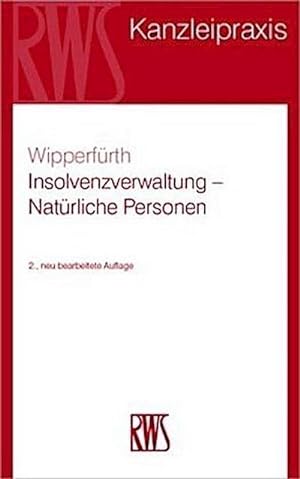 Seller image for Insolvenzverwaltung - Natrliche Personen for sale by BuchWeltWeit Ludwig Meier e.K.