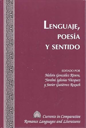 Seller image for Lenguaje, poesa y sentido. Currents in comparative Romance languages and literatures ; vol. 251. for sale by Fundus-Online GbR Borkert Schwarz Zerfa