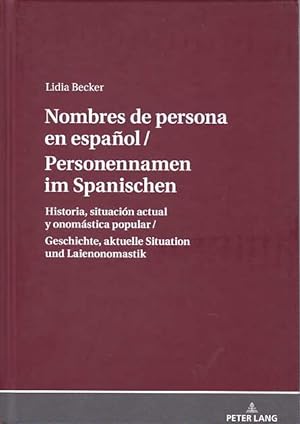 Nombres de persona en espanol / Personennamen im Spanischen. Historia, situación actual y onomást...