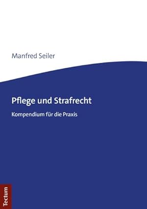 Seller image for Pflege und Strafrecht for sale by BuchWeltWeit Ludwig Meier e.K.