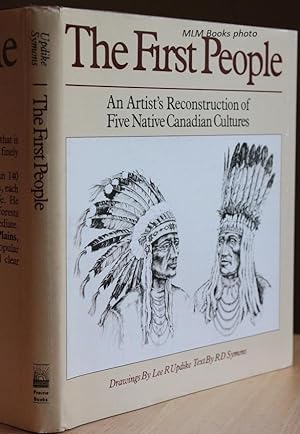 Seller image for The First People; An Artist's Reconstruction of Five Native Canadian Cultures for sale by Ulysses Books, Michael L. Muilenberg, Bookseller