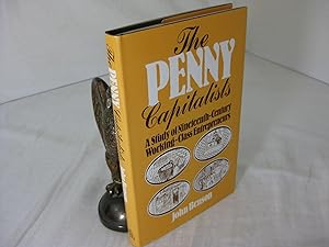Immagine del venditore per THE PENNY CAPITALISTS; A Study of Nineteenth-Century Woring-class Entrepreneurs venduto da Frey Fine Books