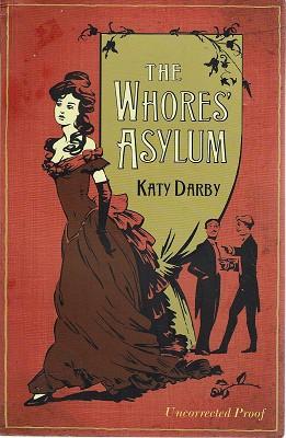 Seller image for The Whores Asylum for sale by Marlowes Books and Music