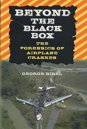 Seller image for Beyond the Black Box: The Forensics of Airplane Crashes for sale by Kenneth A. Himber