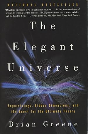 The Elegant Universe : Superstrings, Hidden Dimentions, and The Quest for the Ultimate Theory