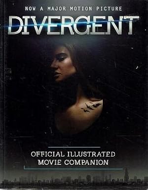 Divergent: Official Illustrated Movie Companion