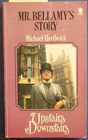 Seller image for Mr. Bellamy's Story: Upstairs, Downstairs for sale by Reading Habit