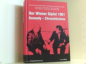 Seller image for Der Wiener Gipfel 1961: Kennedy   Chruschtschow (Verffentlichungen des Ludwig Boltzmann-Instituts fr Kriegsfolgen-Forschung) Kennedy   Chruschtschow for sale by Book Broker