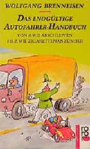 Bild des Verkufers fr Das endgltige Autofahrer-Handbuch zum Verkauf von Versandantiquariat Felix Mcke