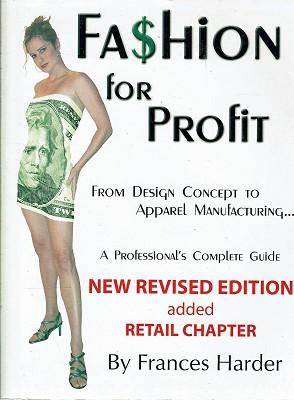 Seller image for Fashion for Profit: From Design Concept to Apparel Manufacturing - A Professional's Complete Guide for sale by Marlowes Books and Music