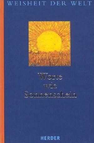 Seller image for Worte wie Sonnenschein for sale by Versandantiquariat Felix Mcke