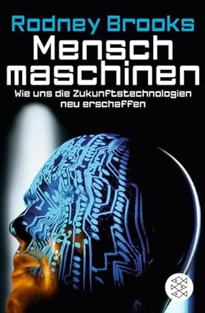 Imagen del vendedor de Menschmaschinen: Wie uns die Zukunftstechnologien neu erschaffen (Fischer Sachbcher) a la venta por Versandantiquariat Felix Mcke