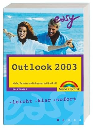 Image du vendeur pour Outlook 2003 - M+T Easy: Mails, Termine und Adressen voll im Griff! mis en vente par Versandantiquariat Felix Mcke