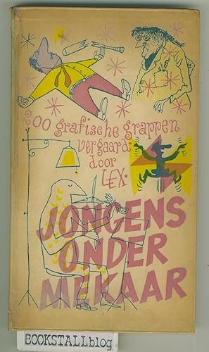 Seller image for Jongens onder mekaar : 200 grafische grappen vergaard door LEX for sale by BOOKSTALLblog