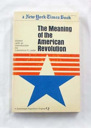 Bild des Verkufers fr The Meaning of the American Revolution zum Verkauf von Adelaide Booksellers