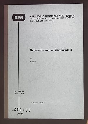 Untersuchungen an Berylliumoxid. Kernforschungsanlage Jülich, Nr. 1010 - RG.