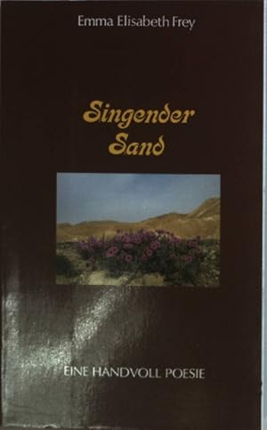 Image du vendeur pour Singender Sand : e. Handvoll Poesie (SIGNIERTES EXEMPLAR) mis en vente par books4less (Versandantiquariat Petra Gros GmbH & Co. KG)