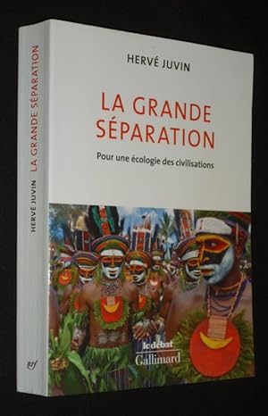 Bild des Verkufers fr La Grande Sparation : Pour une cologie des civilisations zum Verkauf von Abraxas-libris