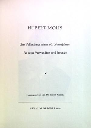 Bild des Verkufers fr Hubert Molis; Zur Vollendung seines 60. Lebensjahres fr seine Verwandten und Freunde. zum Verkauf von books4less (Versandantiquariat Petra Gros GmbH & Co. KG)