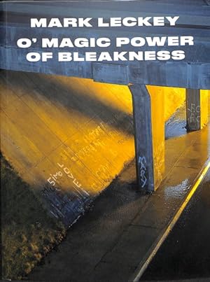 Seller image for Mark Leckey : O'magic Power of Bleakness for sale by GreatBookPrices