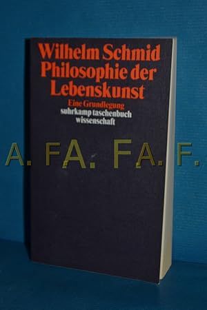 Bild des Verkufers fr Philosophie der Lebenskunst : eine Grundlegung Wilhelm Schmid / Suhrkamp-Taschenbuch Wissenschaft , 1385 zum Verkauf von Antiquarische Fundgrube e.U.