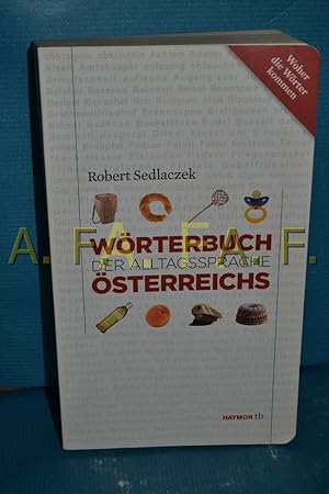 Bild des Verkufers fr Wrterbuch der Alltagssprache sterreichs : [woher die Wrter kommen] zum Verkauf von Antiquarische Fundgrube e.U.