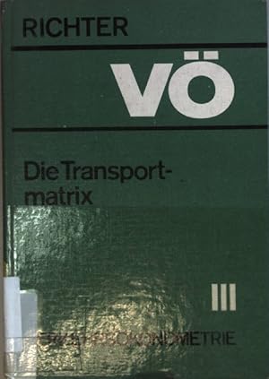 Bild des Verkufers fr Die Transportmatrix: Verkehrskonometrie III. zum Verkauf von books4less (Versandantiquariat Petra Gros GmbH & Co. KG)