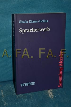 Image du vendeur pour Spracherwerb Gisela Klann-Delius / Sammlung Metzler , Bd. 321 mis en vente par Antiquarische Fundgrube e.U.