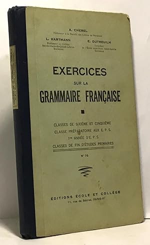 Cours de grammaire française - exercices - classes de 6e et 5e classe préparatoire aux E.P.S. 1re...