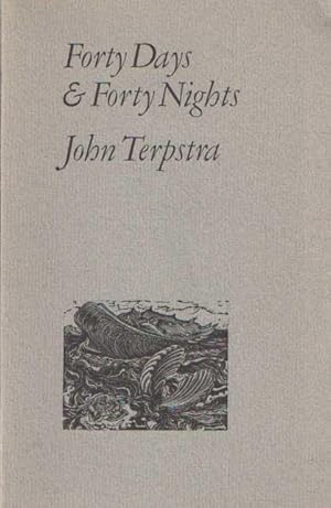 Seller image for Forty Days & Forty Nights for sale by Bij tij en ontij ...