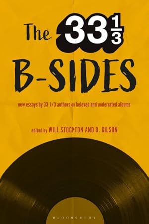 Seller image for 33 1/3 B-Sides : New Essays by 33 1/3 Authors on Beloved and Underrated Albums for sale by GreatBookPrices