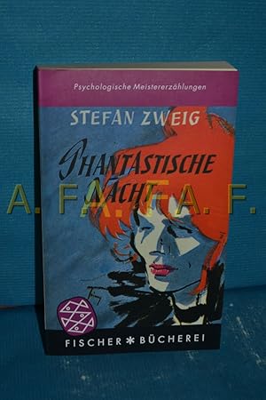 Immagine del venditore per Phantastische Nacht : Erzhlungen Stefan Zweig. [Hrsg. und mit Nachbemerkungen vers. von Knut Beck] / Fischer , 50807, Fischer-Bcherei venduto da Antiquarische Fundgrube e.U.