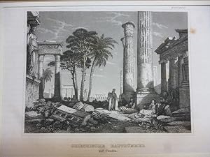 Orig. Stahlstich: Griechische Bautrümmer auf Candia. Heraklion Kreta