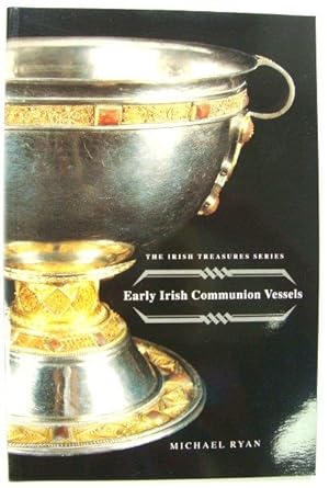 Early Irish Communion Vessels