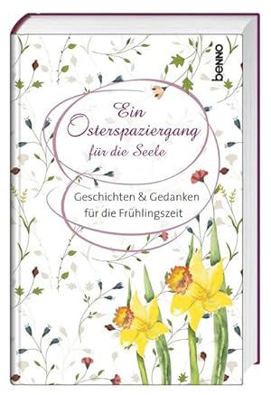 Seller image for Ein Osterspaziergang fr die Seele: Geschichten & Gedanken fr die Frhlingszeit for sale by Antiquariat Armebooks