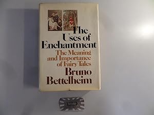 Seller image for The Uses of Enchantment. The Meaning and Importance of Fairy Tales. for sale by Druckwaren Antiquariat