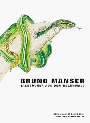 Bruno Manser - Tagebücher aus dem Regenwald : 1984-1990