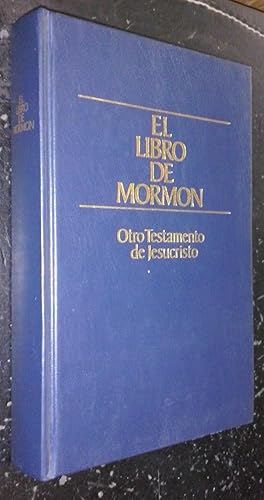 Imagen del vendedor de El libro de Mormon. Otro testamento de Jesucristo a la venta por Librera La Candela