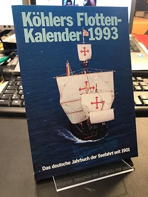 Seller image for Khlers Flottenkalender 1993. Das deutsche Jahrbuch der Seefahrt (vorm. Jahrbuch fr Schiffahrt und Hfen). for sale by Altstadt-Antiquariat Nowicki-Hecht UG