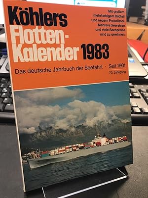 Seller image for Khlers Flottenkalender 1983. Das deutsche Jahrbuch der Seefahrt (vorm. Jahrbuch fr Schiffahrt und Hfen). for sale by Altstadt-Antiquariat Nowicki-Hecht UG