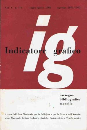 Seller image for INDICATORE GRAFICO. Rassegna bibliogrfica mensile. Vol. X. n. 7/8. Iuglio ? agosto 1969. for sale by Librera Torren de Rueda